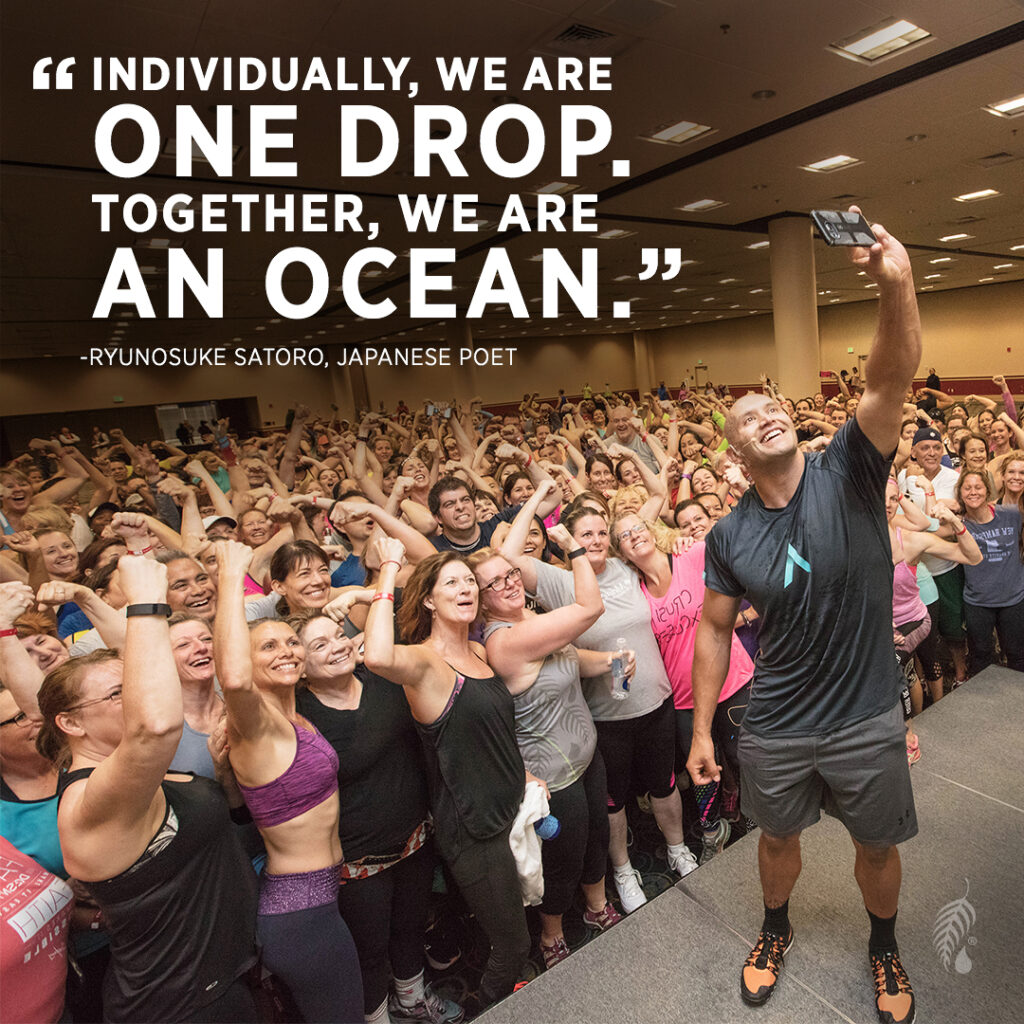 Individually We Are ONE DROP. Together We Are AN OCEAN.