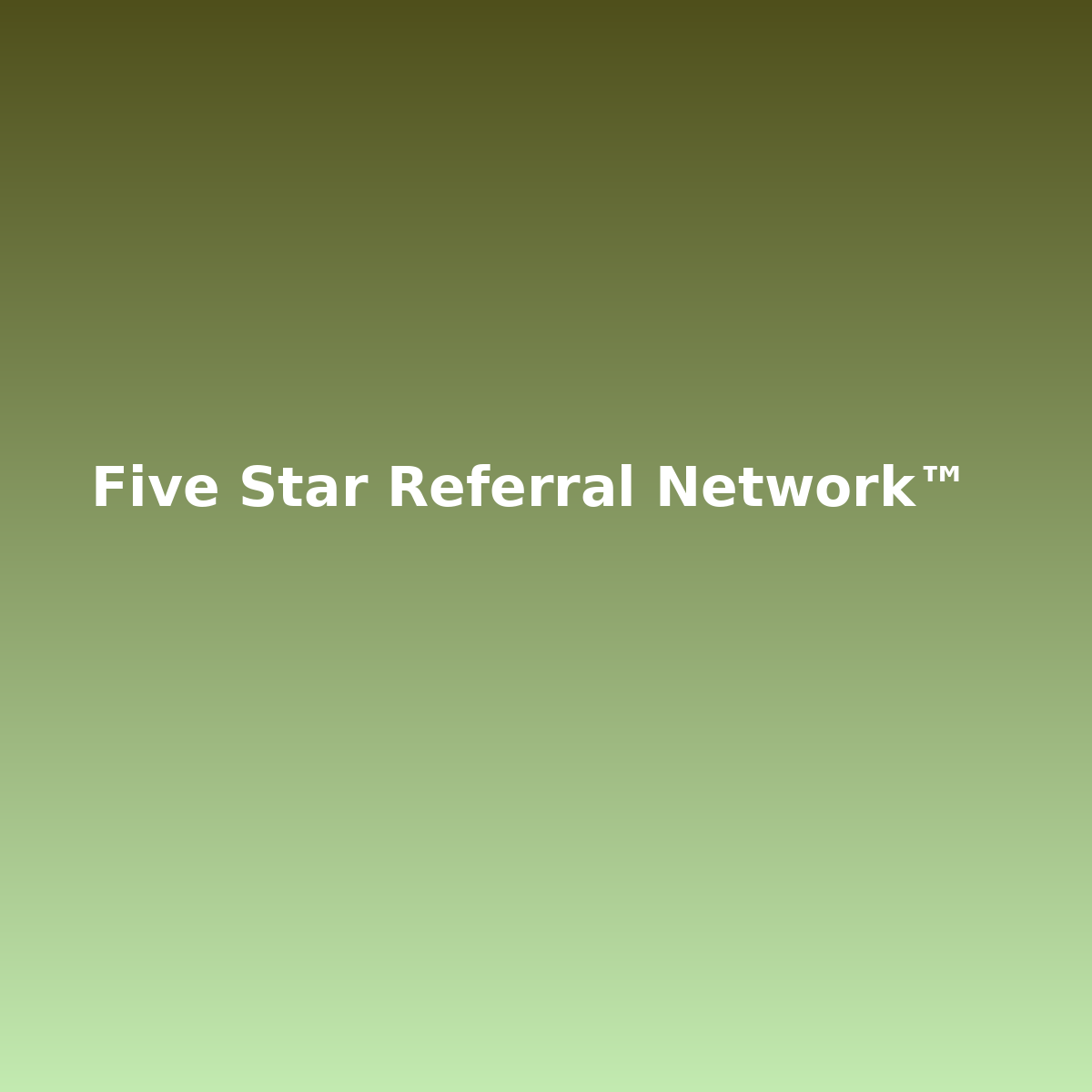 Five Star Referral Network™