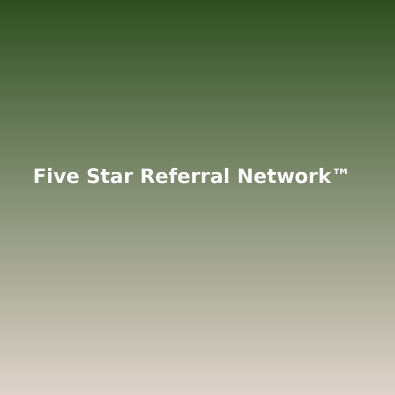Five Star Referral Network™